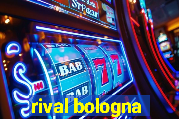 rival bologna